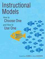 9781732699441-1732699445-Instructional Models: How to Choose One and How to Use One