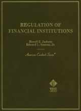 9780314211446-0314211446-Regulation of Financial Institutions: By Howell E. Jackson and Edward L. Symons, Jr (American Casebook Series)