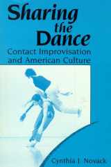 9780299124441-0299124444-Sharing the Dance: Contact Improvisation and American Culture (New Directions in Anthropological Writing)