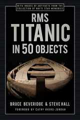 9780750998550-0750998555-RMS Titanic in 50 Objects