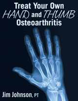 9781642376470-1642376477-Treat Your Own Hand and Thumb Osteoarthritis