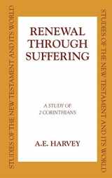 9780567085085-0567085082-Renewal Through Sufferings: A Study of 2 Corinthians (Studies of the New Testament and Its World)