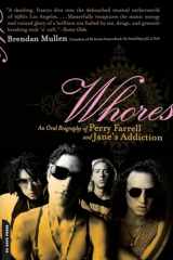 9780306814785-0306814781-Whores: An Oral Biography of Perry Farrell and Jane's Addiction