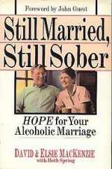 9780830813766-0830813764-Still Married, Still Sober: Hope for Your Alcoholic Marriage