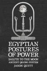 9781544017051-1544017057-Salute To The Moon: Egyptian Postures Of Power - Level 2
