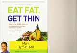 9781478985358-1478985356-Eat Fat, Get Thin: Why the Fat We Eat Is the Key to Sustained Weight Loss and Vibrant Health (The Dr. Hyman Library, 5)