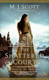 9780451465399-0451465393-The Shattered Court (A Novel of the Four Arts)