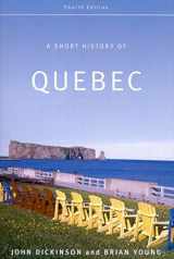 9780773534391-0773534393-A Short History of Quebec: Fourth Edition