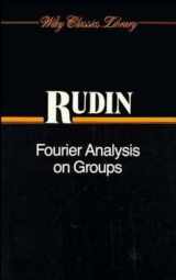 9780470744819-0470744812-Fourier Analysis on Groups (Interscience Tracts in Pure & Applied Mathematics, Vol. 12)