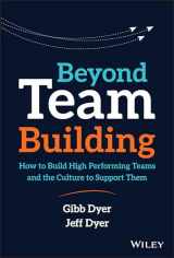 9781119551409-1119551404-Beyond Team Building: How to Build High Performing Teams and the Culture to Support Them