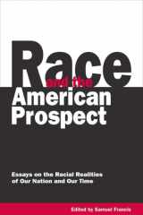 9780977988204-0977988201-Race and the American Prospect: Essays on the Racial Realities of Our Nation and Our Time