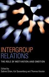 9781841697055-1841697052-Intergroup Relations: The Role of Motivation and Emotion (A Festschrift for Amélie Mummendey) (Psychology Press Festschrift Series)