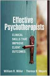 9781462546893-1462546897-Effective Psychotherapists: Clinical Skills That Improve Client Outcomes