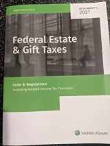 9780808055969-0808055968-Federal Estate & Gift Taxes: Code & Regs Including Related Income Tax Provisions, As of March 2021