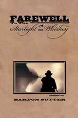 9781929918577-1929918577-Farewell to the Starlight in Whiskey (American Poets Continuum)
