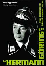 9780887404733-0887404731-Hermann Goring: From Regiment to Fallschirmpanzerkorps