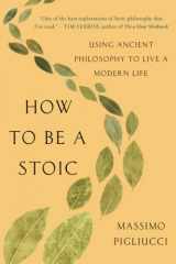 9781541644533-1541644530-How to Be a Stoic