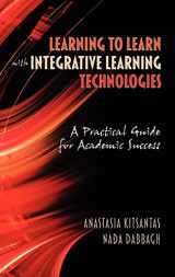 9781607523031-1607523035-Learning to Learn with Integrative Learning Technologies (Ilt): A Practical Guide for Academic Success (Hc)