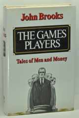 9780812908640-0812908643-The games players: Tales of men and money