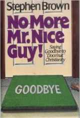 9780840755391-0840755392-No More Mr. Nice Guy!