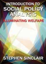 9781447313922-1447313925-Introduction to Social Policy Analysis: Illuminating Welfare