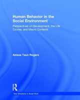 9781138676008-1138676004-Human Behavior in the Social Environment: Perspectives on Development, the Life Course, and Macro Contexts