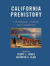 9780759119604-0759119600-California Prehistory: Colonization, Culture, and Complexity
