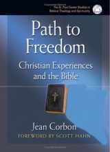 9780867166163-0867166169-Path To Freedom: Christian Experiences And The Bible (The St. Paul Center Studies in Biblical Theology and Spirituality)