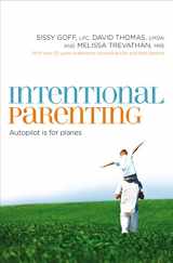 9780849964541-0849964547-Intentional Parenting: Autopilot Is for Planes