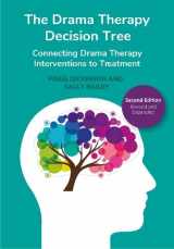 9781789388909-1789388902-The Drama Therapy Decision Tree, 2nd Edition: Connecting Drama Therapy Interventions to Treatment