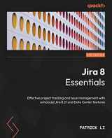 9781803232652-180323265X-Jira 8 Essentials - Sixth Edition: Effective project tracking and issue management with enhanced Jira 8.21 and Data Center features