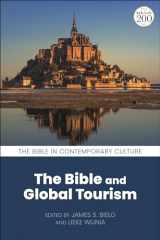 9780567698407-0567698408-Bible and Global Tourism, The (The Bible in Contemporary Culture)