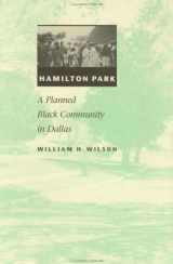 9780801857669-080185766X-Hamilton Park: A Planned Black Community in Dallas (Creating the North American Landscape)
