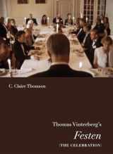 9780295992983-0295992980-Thomas Vinterberg's Festen (The Celebration) (Nordic Film Classics)