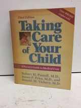 9780201518030-0201518031-Taking Care Of Your Child: A Parents' Guide To Medical Care