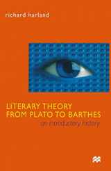 9780333714225-0333714229-Literary Theory From Plato to Barthes: An Introductory History