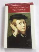 9780192834157-0192834150-Twelfth Night, or What You Will (Oxford World's Classics)