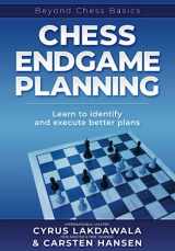 9788793812383-8793812388-Chess Endgame Planning: Learn to identify and execute better plans (Beyond Chess Basics)