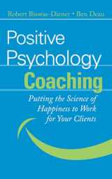 9780470042465-047004246X-Positive Psychology Coaching: Putting the Science of Happiness to Work for Your Clients