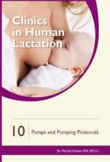 9780984774678-098477467X-Clinics in Human Lactation, Vol 10: Pumps & Pumping Protocols