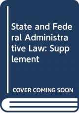 9780314026972-0314026975-State and Federal Administrative Law: Supplement
