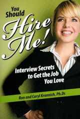 9781570232701-1570232709-You Should Hire Me!: Interview Secrets to Get the Job You Love