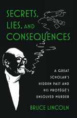 9780197689103-0197689108-Secrets, Lies, and Consequences: A Great Scholar's Hidden Past and his Protégé's Unsolved Murder