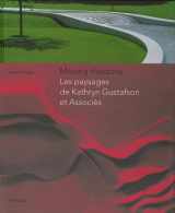 9783764371616-3764371617-Moving Horizons: Les paysages de Kathryn Gustafson et Associes (French Edition)