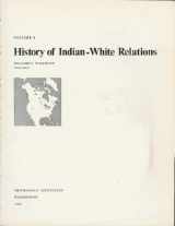 9780160045837-0160045835-Handbook of North American Indians: History of Indians and White Relations (Volume 4)