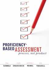 9781936763542-1936763540-Proficiency-Based Assessment: Process, Not Product (Foundations of quality K-12 curriculum, instruction, and assessment and vocabulary relating to them) (Solutions)