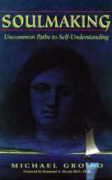 9781571740786-1571740783-Soulmaking: Uncommon Paths to Self-Understanding