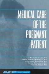 9780943126814-0943126819-Medical Care of the Pregnant Patient (Women's Health Series (Philadelphia, Pa.).)