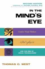9781573921558-1573921556-In the Mind's Eye: Visual Thinkers, Gifted People With Dyslexia and Other Learning Difficulties, Computer Images and the Ironies of Creativity