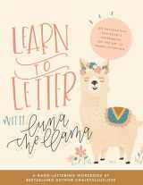 9781944515904-1944515909-Learn to Letter with Luna the Llama: An Interactive Children's Workbook on the Art of Hand Lettering